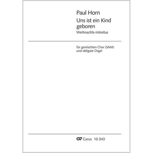 Uns ist ein Kind geboren : Weihnachtsintroitus