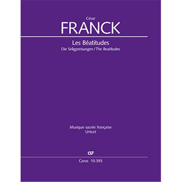 Les B&eacute;atitudes (Die Seligpreisungen) : Oratorio Op. 25/CFF 185, 1869-1879