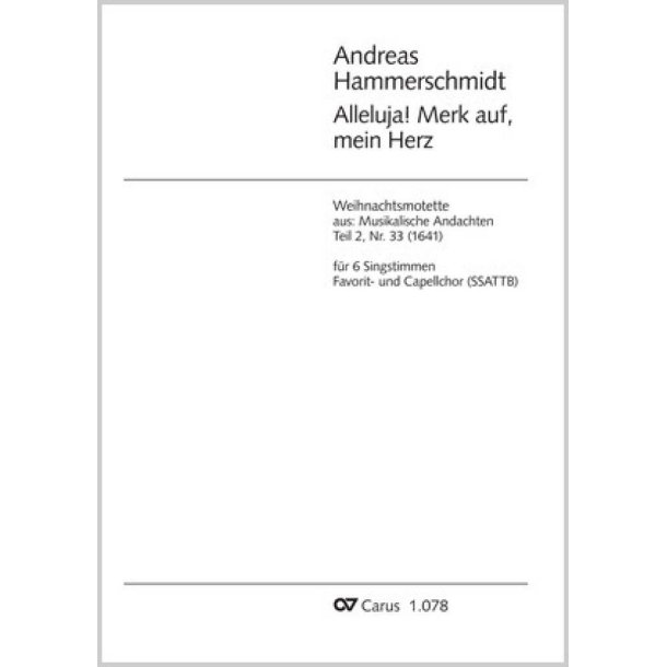 Alleluja, merk auf, mein Herz : aus: Musikalische Andachten, Teil 2, Nr. 33 1641
