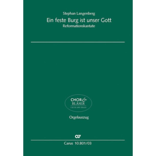 Ein feste Burg ist unser Gott : Reformationskantate