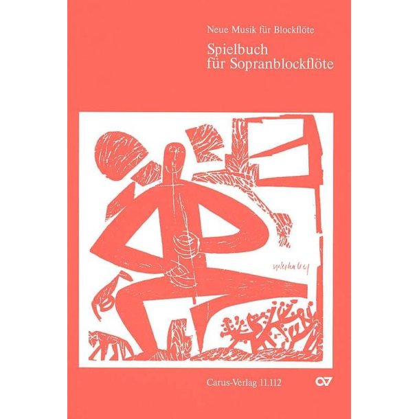 Spielbuch f&uuml;r Sopranblockfl&ouml;te : 25 leichte St&uuml;cke f&uuml;r Sopranblockfl&ouml;te und Klavier - Neue Musik f&uuml;r Blockfl&ouml;te