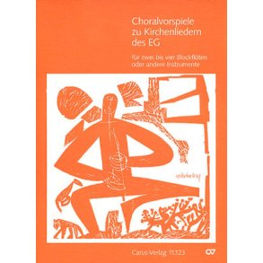 Choralvorspiele zu Kirchenliedern des EG