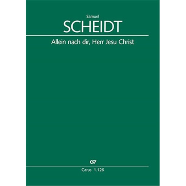 Allein nach dir, Herr Jesu Christ : First edition 1630, Motette f&uuml;r achtstimmigen Chor (SATB/SATB)