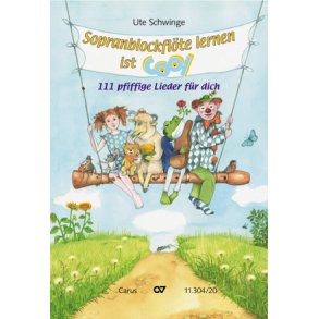 Sopranblockflöte lernen ist cool : 111 pfiffige Lieder für dich. Schülerband