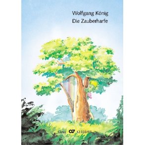 Die Zauberharfe : Ein Märchen mit Musik