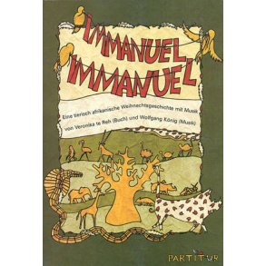 Immanuel - Immanuel : Eine 'tierisch'-afrikanische Weihnachtsgeschichte mit Musik
