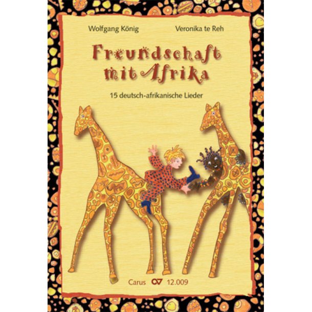 Freundschaft mit Afrika : 15 deutsch-afrikanische Lieder