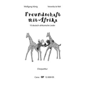 Freundschaft mit Afrika : 15 deutsch-afrikanische Lieder