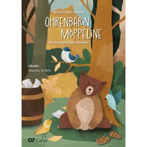 Ohrenbärin Moppeline : Ein musikalisches Märchen