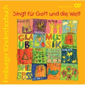 Singt für Gott und die Welt : CD Freiburger Kinderchorbuch