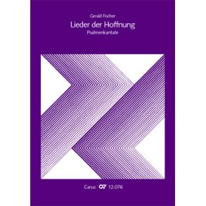 Fischer: Lieder der Hoffnung. Psalmenkantate