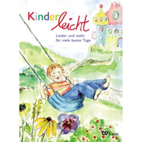 Kinderleicht : 20 Lieder und mehr für viele bunte Tage