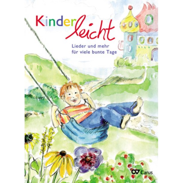 Kinderleicht : 20 Lieder und mehr f&uuml;r viele bunte Tage