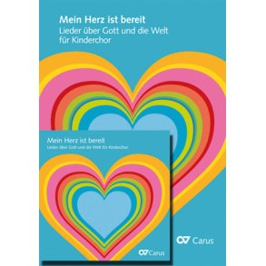 Mein Herz ist bereit : Lieder über Gott und die Welt für Kinderchor