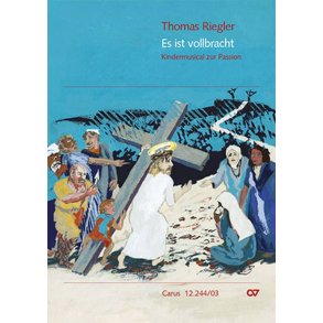 Es ist vollbracht : Musical zur Passionsgeschichte nach dem Matthäusevangelium