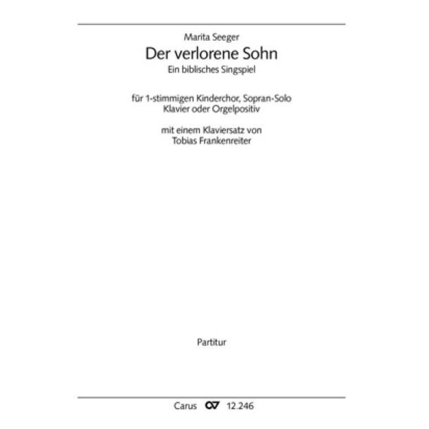 Der verlorene Sohn : Ein biblisches Singspiel