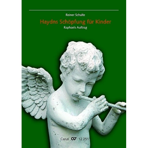 Haydns Sch&ouml;pfung f&uuml;r Kinder : Raphaels Auftrag