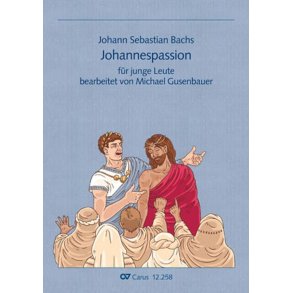 Johannes Passion : Für Kinder und Jugendliche