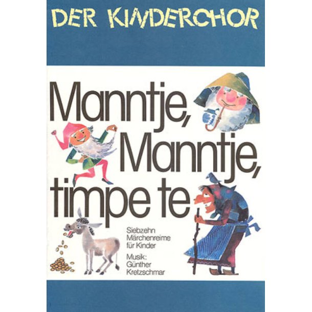 Manntje, Manntje, timpe te : 17 M&auml;rchenreime f&uuml;r Kinder