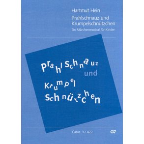 Prahlschnauz und Krumpelschnützchen : Märchenmusical