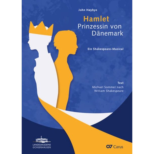 Hamlet. Prinzessin von D&auml;nemark : Ein Shakespeare-Musical