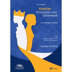Hamlet. Prinzessin von Dänemark : Ein Shakespeare-Musical