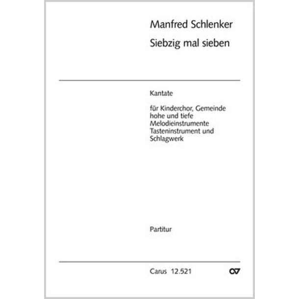 Siebzig mal sieben : Kinderkantate