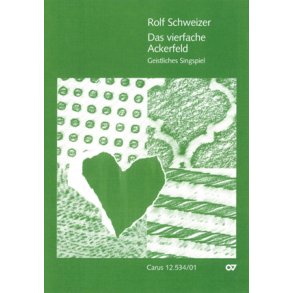 Das vierfache Ackerfeld : Singspiel für Kinder nach Matthäus 13