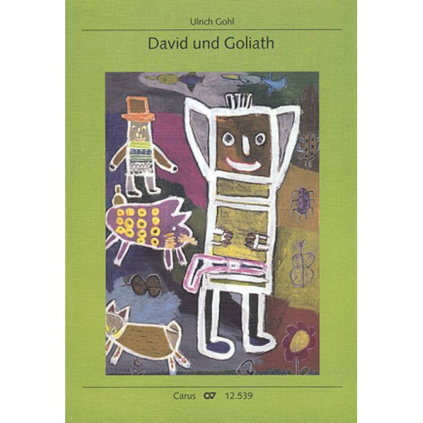 David und Goliat : Ein Singspiel zu 1. Samuel 17,1-54