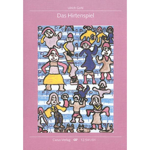 Das Hirtenspiel : Ein Singspiel &uuml;ber Lukas 2,1-20