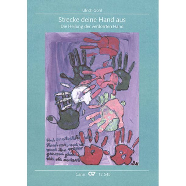 Strecke deine Hand aus : Die Heilung der verdorrten Hand