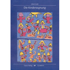 Die Kindersegnung : Ein Singspiel zu Markus 10,13-16