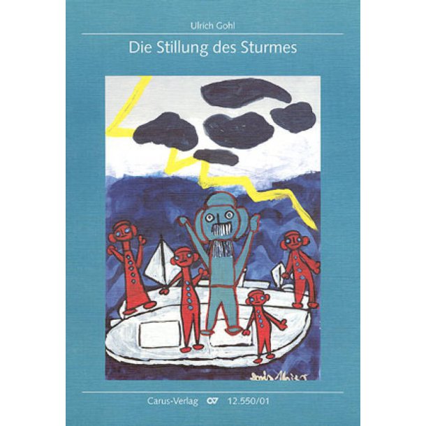 Die Stillung des Sturmes : Ein Singspiel &uuml;ber Matth&auml;us 8, 23-27 und Psalm 46