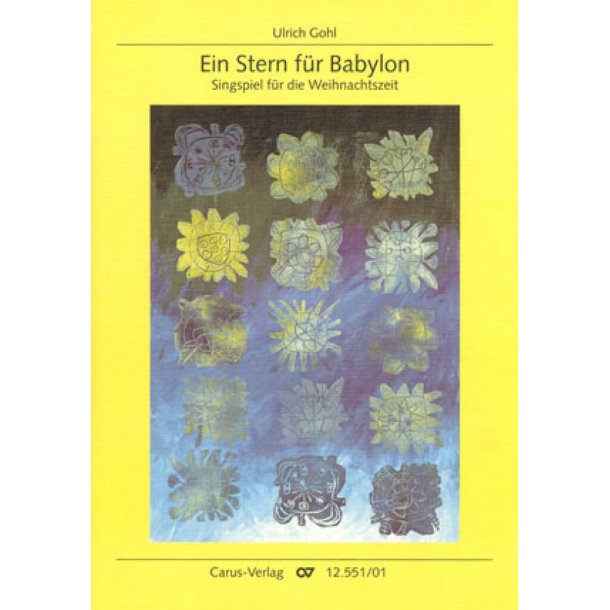 Ein Stern f&uuml;r Babylon : Singspiel f&uuml;r die Weihnachtszeit zu Matth&auml;us 2,1-12