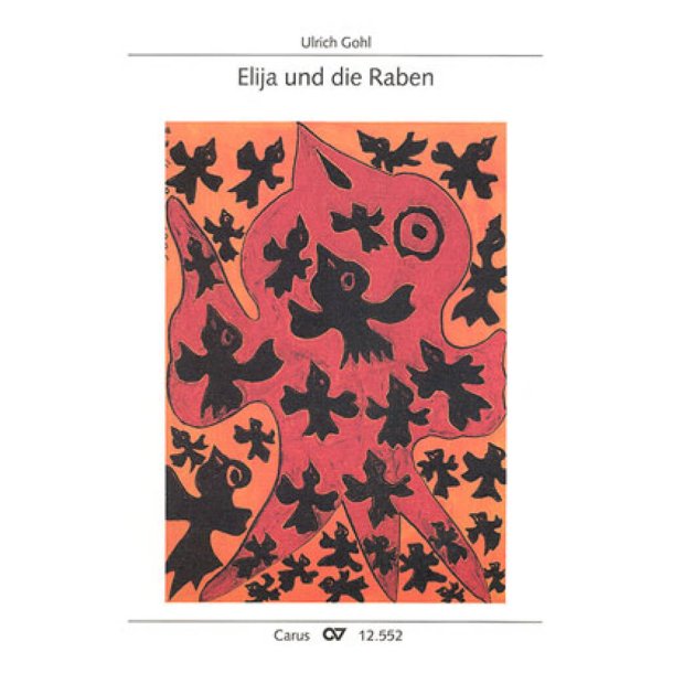 Elija und die Raben : Ein Singspiel