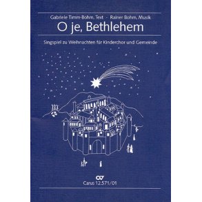 O je, Bethlehem : Singspiel zu Weihnachten