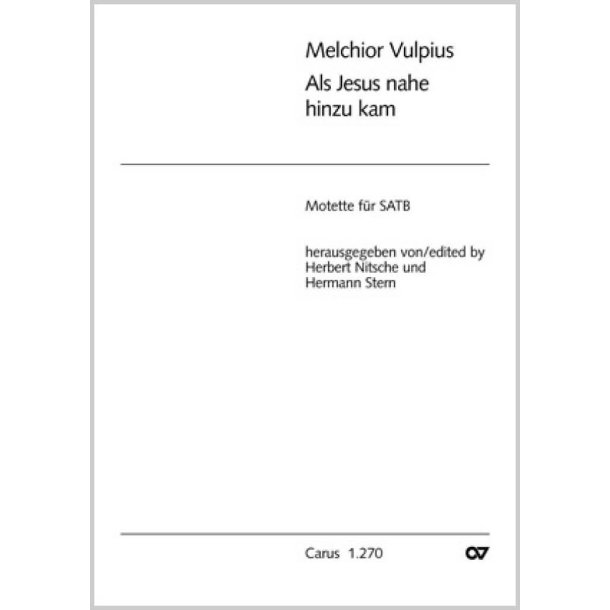 Als Jesus nahe hinzukam