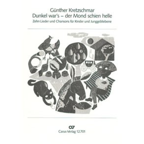Dunkel war's, der Mond schien helle : 10 Lieder und Chansons