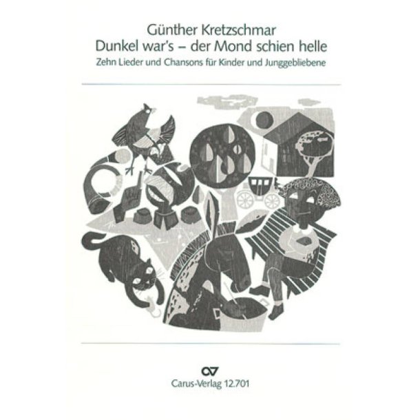 Dunkel war's, der Mond schien helle : 10 Lieder und Chansons