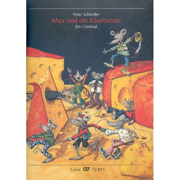 Max und die K&auml;sebande : Ein Criminal in zwei Akten