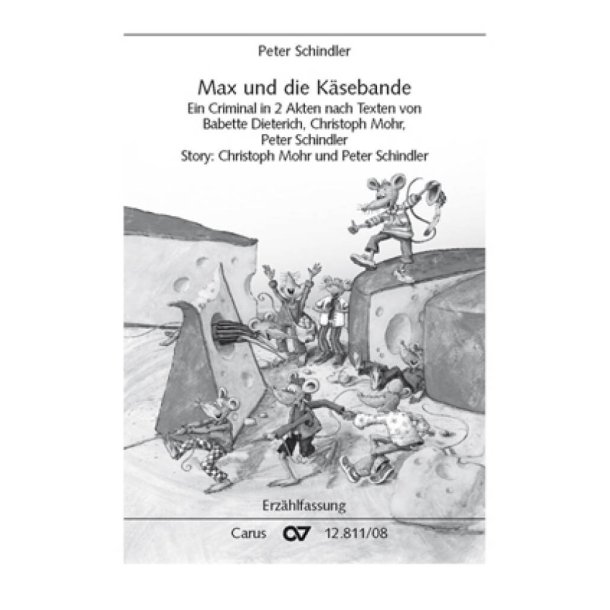 Max und die K&auml;sebande : Ein Criminal in zwei Akten