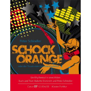 SCHOCKORANGE : oder der Traum vom Gewinnerrythmus. Rhythmical in zwei Akten