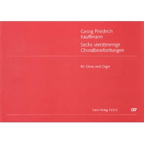 Kauffmann: Sechs vierstimmige Choralbearbeitungen
