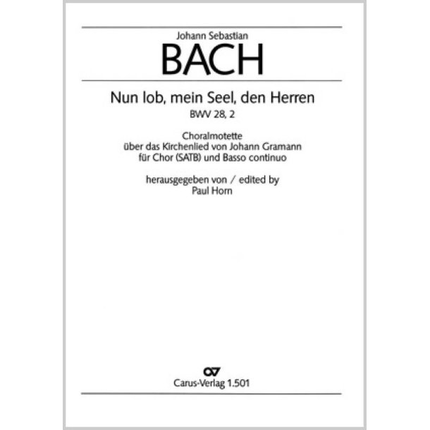 Nun lob, mein Seel, den Herren : aus: Gottlob! nun geht das Jahr zu Ende