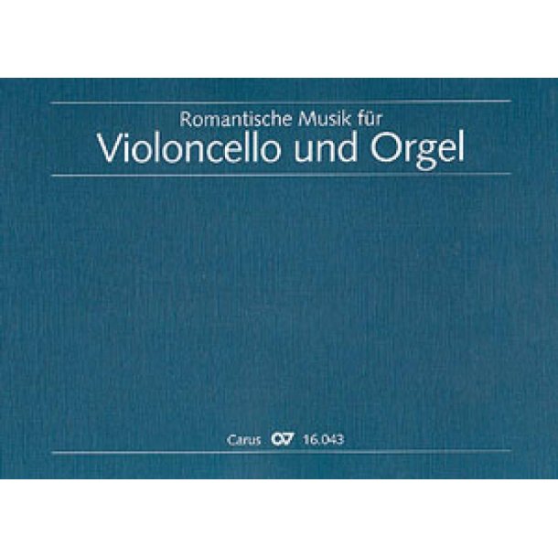 Romantische Musik f&uuml;r Violoncello und Orgel