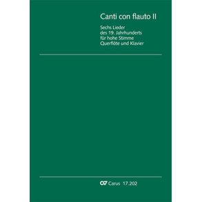 Canti Con Flauto II : Sechs Lieder Des 19. Jahrhunderts