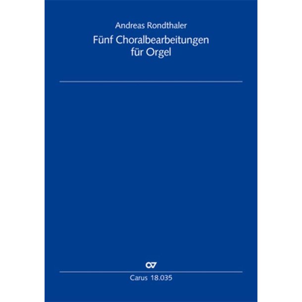 Five Chorale Arrangements For Organ