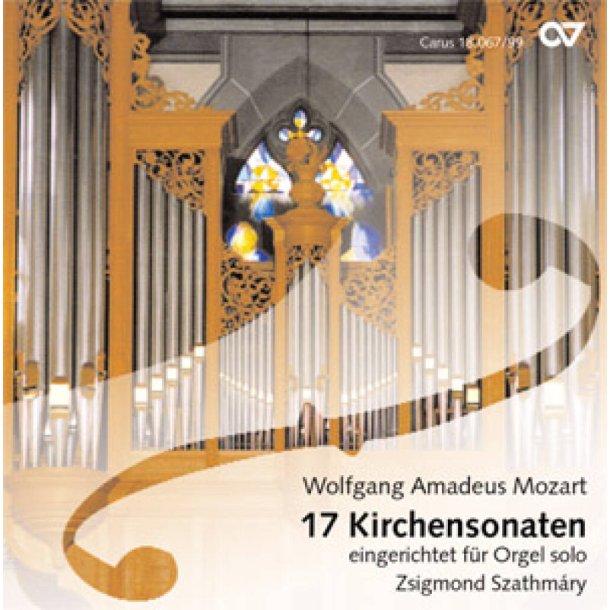 Mozart: 17 Kirchensonaten f&uuml;r Orgel solo