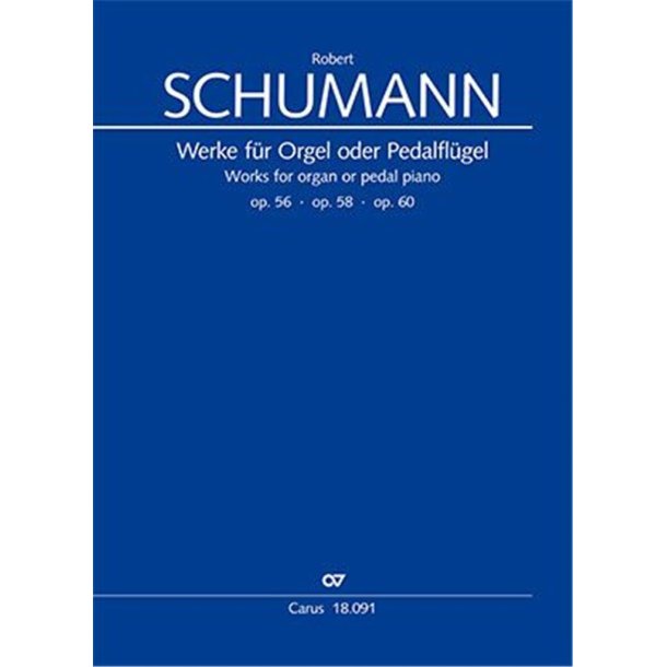 Works For Organ Or Pedal Piano : Op. 56-58-60