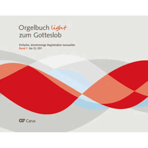 Orgelbuch light zum Gotteslob : Leichte dreistimmige Orgel-Begleits&auml;tze manualiter 2 Bande